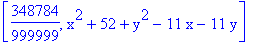 [348784/999999, x^2+52+y^2-11*x-11*y]